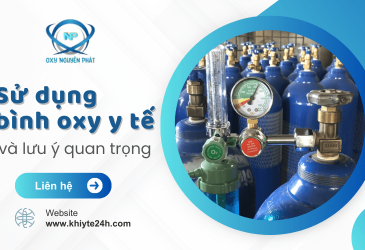 Cách sử dụng bình oxy y tế và những lưu ý quan trọng