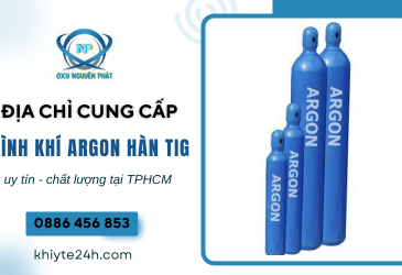 Địa chỉ cung cấp bình khí Argon hàn Tig uy tín chất lượng tại TPHCM