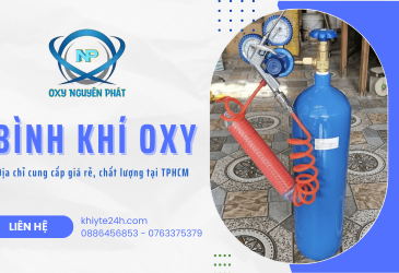 Ở đâu cung cấp bình khí oxy giá rẻ, chất lượng tại TPHCM?